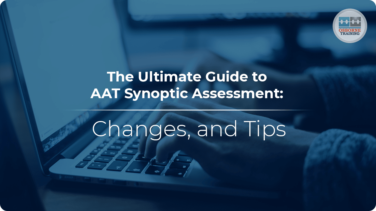 The Ultimate Guide to AAT Synoptic Assessment: Changes, and Tips The Ultimate Guide to AAT Synoptic Assessment: Changes, and Tips