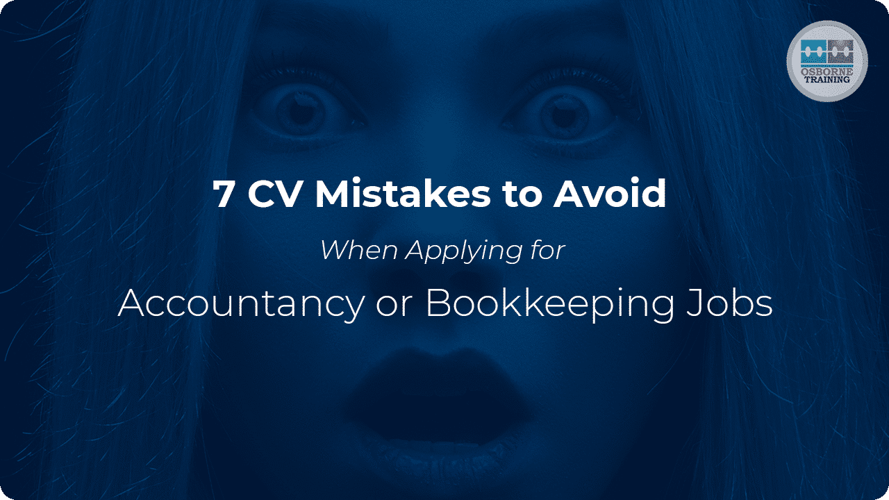 7 CV Mistakes to Avoid When Applying for Accountancy or Bookkeeping Jobs 7 CV Mistakes to Avoid When Applying for Accountancy or Bookkeeping Jobs