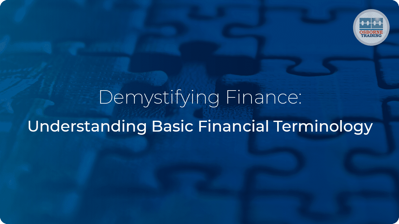 Demystifying Finance: Understanding Basic Financial Terminology Demystifying Finance: Understanding Basic Financial Terminology
